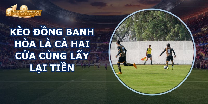 Kèo Đồng Banh
