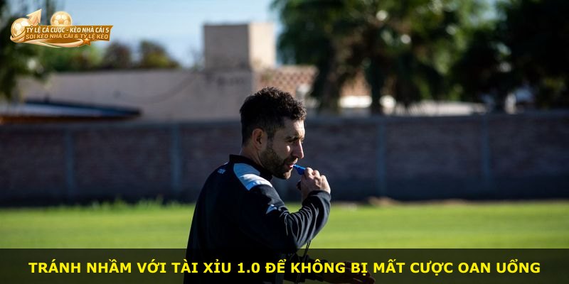Tránh nhầm với Tài Xỉu 1.0 để không bị mất cược oan uổng